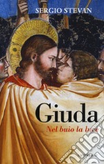 Giuda. Nel buio la luce libro