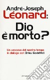 Dio e morto? Un vescovo del nostro tempo in dialogo con Drieu Godefridi libro