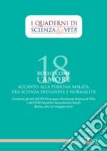 Rosso come l'amore accanto alla persona malata tra scienza, dedizione e normalità. Atti del 15º Convegno nazionale e del 17º incontro Associazioni locali (Roma, 26-27 maggio 2017) libro