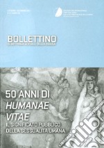 Bollettino di dottrina sociale della Chiesa (2017). Vol. 4: 50 anni di humanae vitae. Il significato pubblico della sessualità umana libro