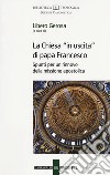 La Chiesa «in uscita» di papa Francesco. Spunti per un rinnovo della missione apostolica libro di Gerosa L. (cur.)