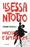 Il sessantotto. Macerie e speranza libro