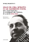 Idilio Dell'Era, ritratto di un sacerdote poeta. Dal «Frontespizio» al «Giornale del Popolo» di Lugano (1932-1982) libro