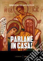 Parlane in casa! libro