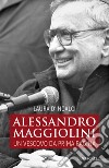 Alessandro Maggiolini. Un vescovo da prima pagina libro di D'Incalci Laura