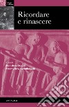 Ricordare e rinascere libro