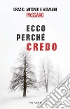 Ecco perchè credo libro