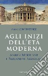 Agli inizi dell'età moderna. Marin Mersenne e Emmanuel Maignan libro