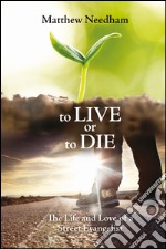 To live or to die. The life and love of a street evangelist