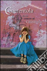 Cenerentola. Il principe rapper. Dalla cenere al cristallo libro