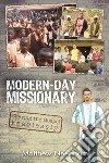 Modern-Day Missionary. Sharing the Gospel Fearlessly libro di Needham Matthew