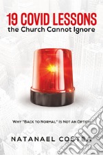 19 Covid lessons the church cannot ignore. Why «Back to normal» is not an option libro