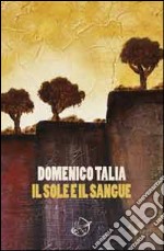 Il sole e il sangue libro