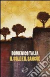 Il sole e il sangue libro