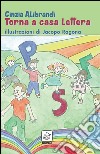 Torna a casa lettera libro di Alibrandi Cinzia