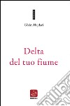 Delta del tuo fiume libro