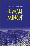 Il male minore libro