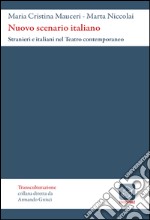 Nuovo scenario italiano. Stranieri e italiani nel teatro contemporaneo