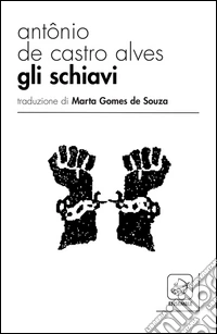 Gli schiavi. Ediz. multilingue libro
