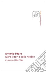 Oltre il porto delle nebbie libro