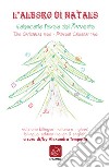 L'albero di Natale. Calendario favola dell'Avvento-The Christmas tree. Advent Calendar tale. Ediz. bilingue libro