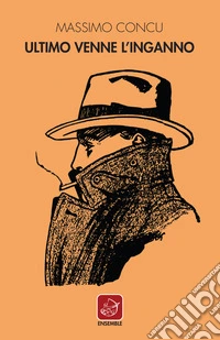 Ultimo venne l'inganno libro