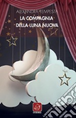 La Compagnia della Luna Nuova libro