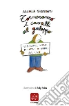 Torneranno i cavalli al galoppo. Ediz. italiana e spagnola libro
