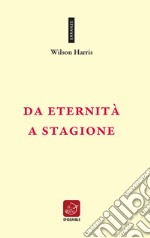 Da eternità a stagione. Ediz. inglese e italiana libro