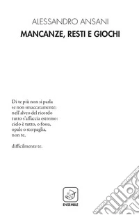 Mancanze, resti e giochi