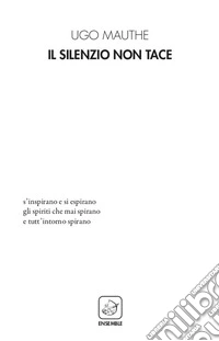 Il silenzio non tace