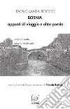 Bosnia. Appunti di viaggio e altre poesie. Ediz. italiana e bosniaca libro