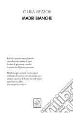 Madri bianche libro