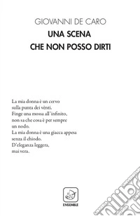 Una scena che non posso dirti libro