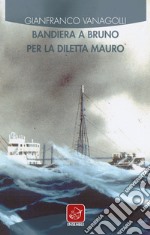 Bandiera a bruno per la Diletta Mauro libro