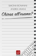 Chiosa all'esame? libro