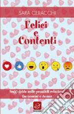 Felici e contenti. Saggi guida sulle possibili relazioni tra uomini e donne libro