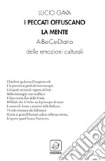 I peccati offuscano la mente A-Be-Ce-Diario delle emozioni culturali