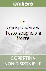 Le corrispondenze. Testo spagnolo a fronte