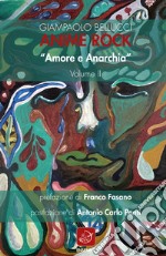 Anime Rock. Vol. 2: Amore e anarchia