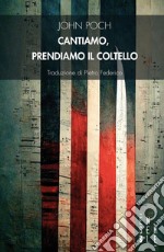 Cantiamo, prendiamo il coltello libro