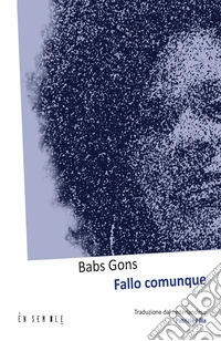 Fallo comunque. Ediz. italiana e olandese libro