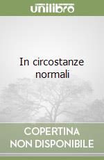 In circostanze normali