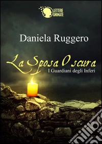 I guardiani degli inferi. La sposa oscura libro
