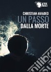 Un passo dalla morte libro