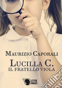 Lucilla C. Il fratello viola libro