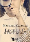 Lucilla C. Il fratello viola libro