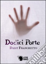 Dodici porte libro