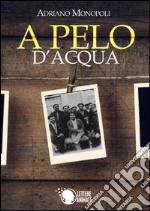 A pelo d'acqua libro