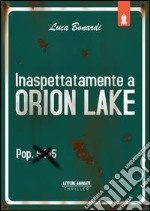 Inaspettatamente a Orion Lake libro